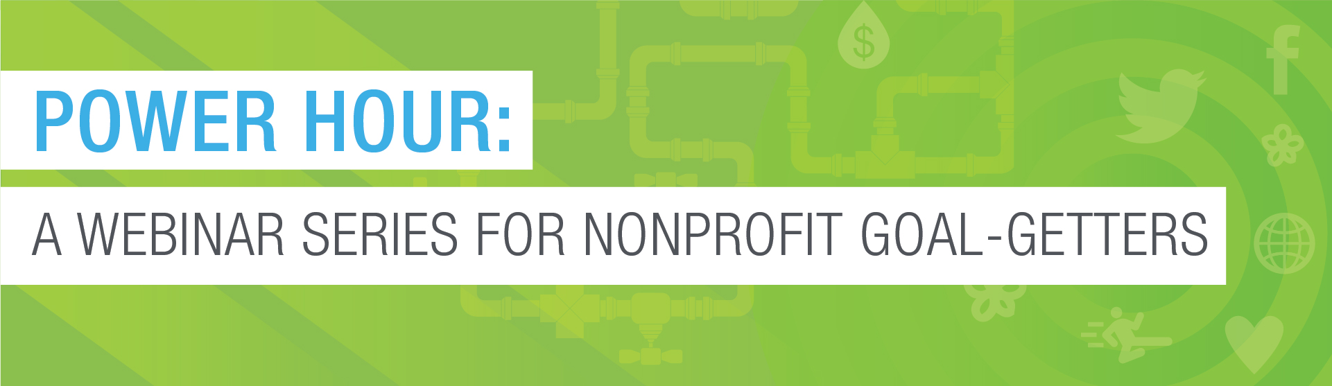 Power Hour: A Webinar Series For Nonprofit Goal-Getters